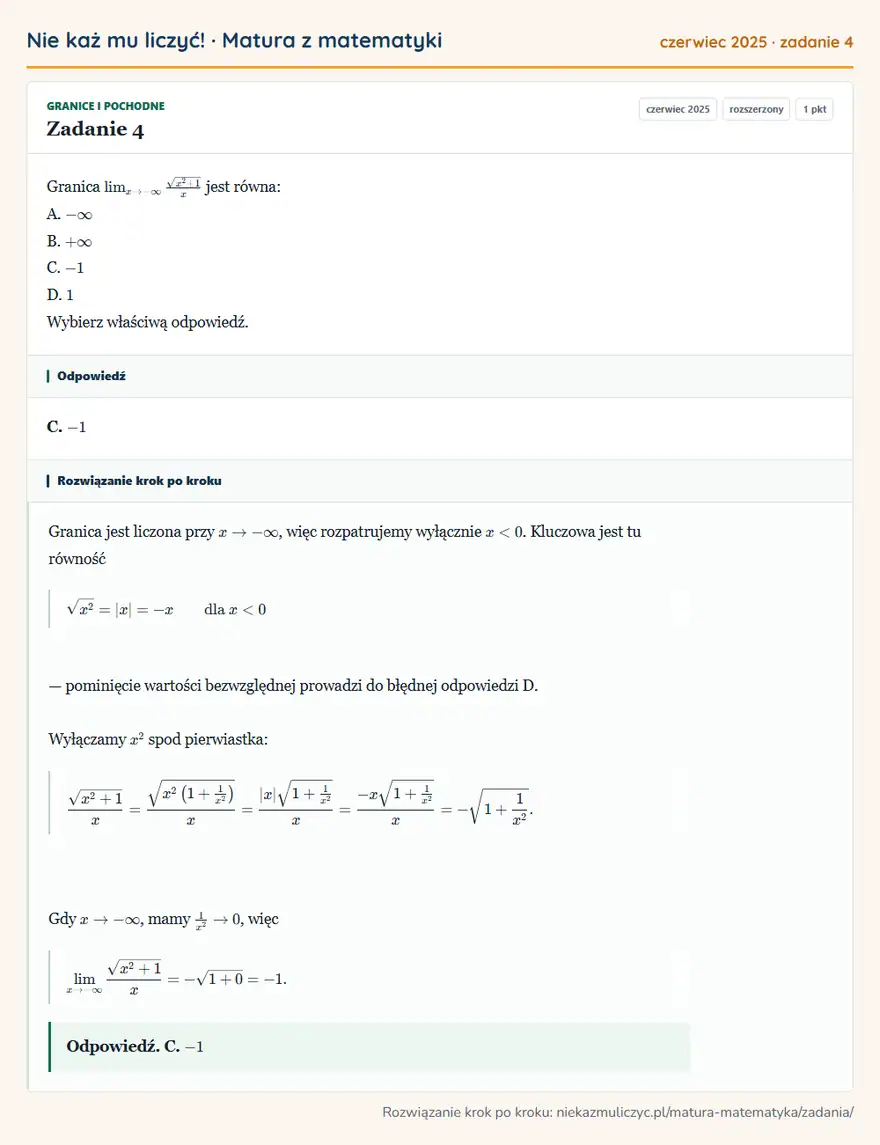 Rozwiązanie zadania 4 (matura z matematyki czerwiec 2025): Granica -∞x²+1x jest równa: A. -∞ B. +∞ C. -1 D. 1 Wybierz właściwą odpowiedź.