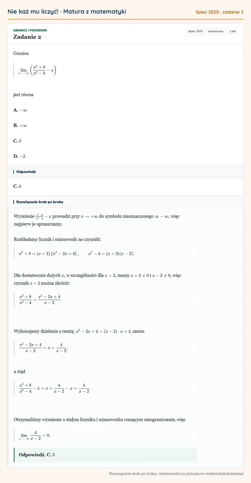 Rozwiązanie zadania 2 (matura z matematyki lipiec 2020): Granica +∞ (x³+8/x²-4-x ) jest równa A. -∞ B. +∞ C. 0 D. -2