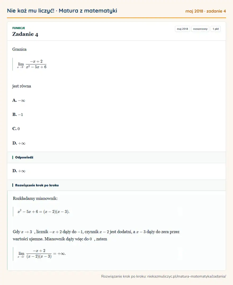Rozwiązanie zadania 4 (matura z matematyki maj 2018): Granica 3^--x+2/x²-5x+6 jest równa A. -∞ B. -1 C. 0 D. +∞