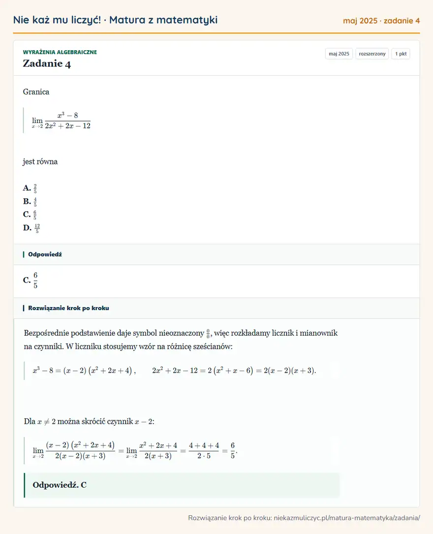Rozwiązanie zadania 4 (matura z matematyki maj 2025): Granica 2x³-82x²+2x-12 jest równa A. 2/5 B. 4/5 C. 6/5 D. 12/5