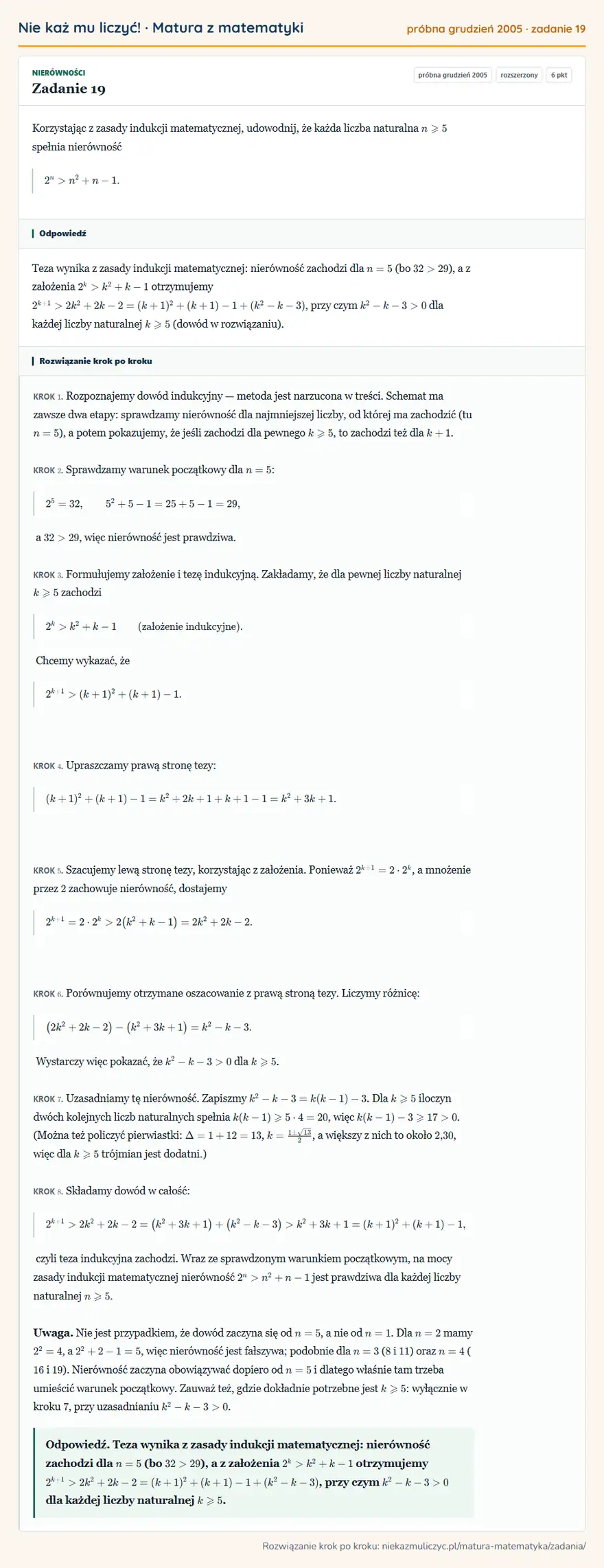 Rozwiązanie zadania 19 (matura z matematyki próbna grudzień 2005): Korzystając z zasady indukcji matematycznej, udowodnij, że każda liczba naturalna n≥slant5 spełnia nierówność…