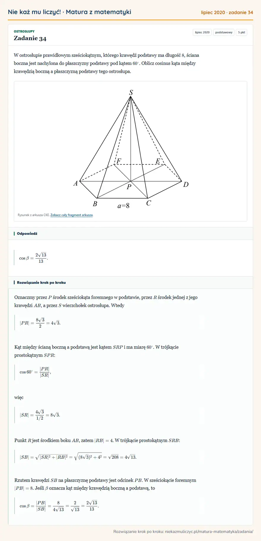 Rozwiązanie zadania 34 (matura z matematyki lipiec 2020): W ostrosłupie prawidłowym sześciokątnym, którego krawędź podstawy ma długość 8, ściana boczna jest nachylona…