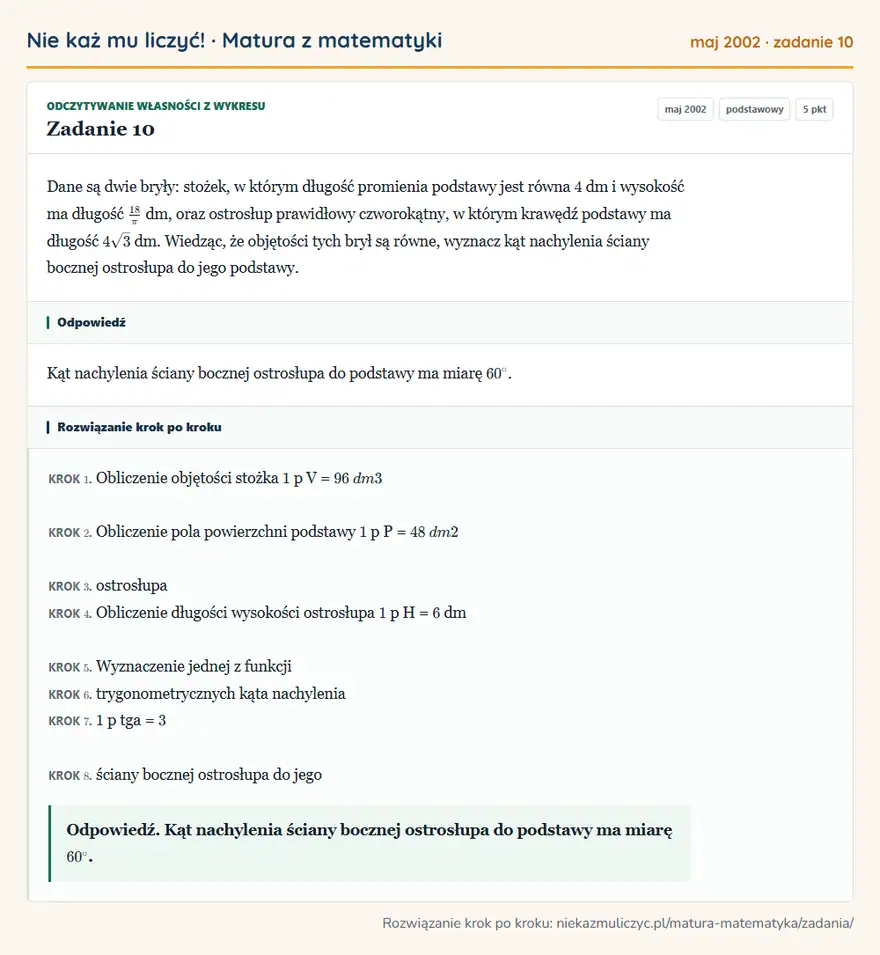 Rozwiązanie zadania 10 (matura z matematyki maj 2002): Dane są dwie bryły: stożek, w którym długość promienia podstawy jest równa 4 dm i wysokość ma długość 18/π…