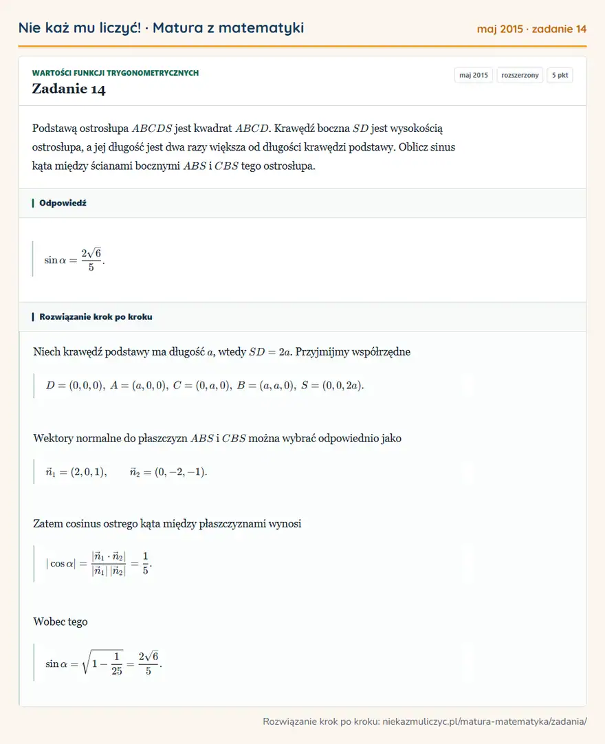 Rozwiązanie zadania 14 (matura z matematyki maj 2015): Podstawą ostrosłupa ABCDS jest kwadrat ABCD. Krawędź boczna SD jest wysokością ostrosłupa, a jej długość jest…