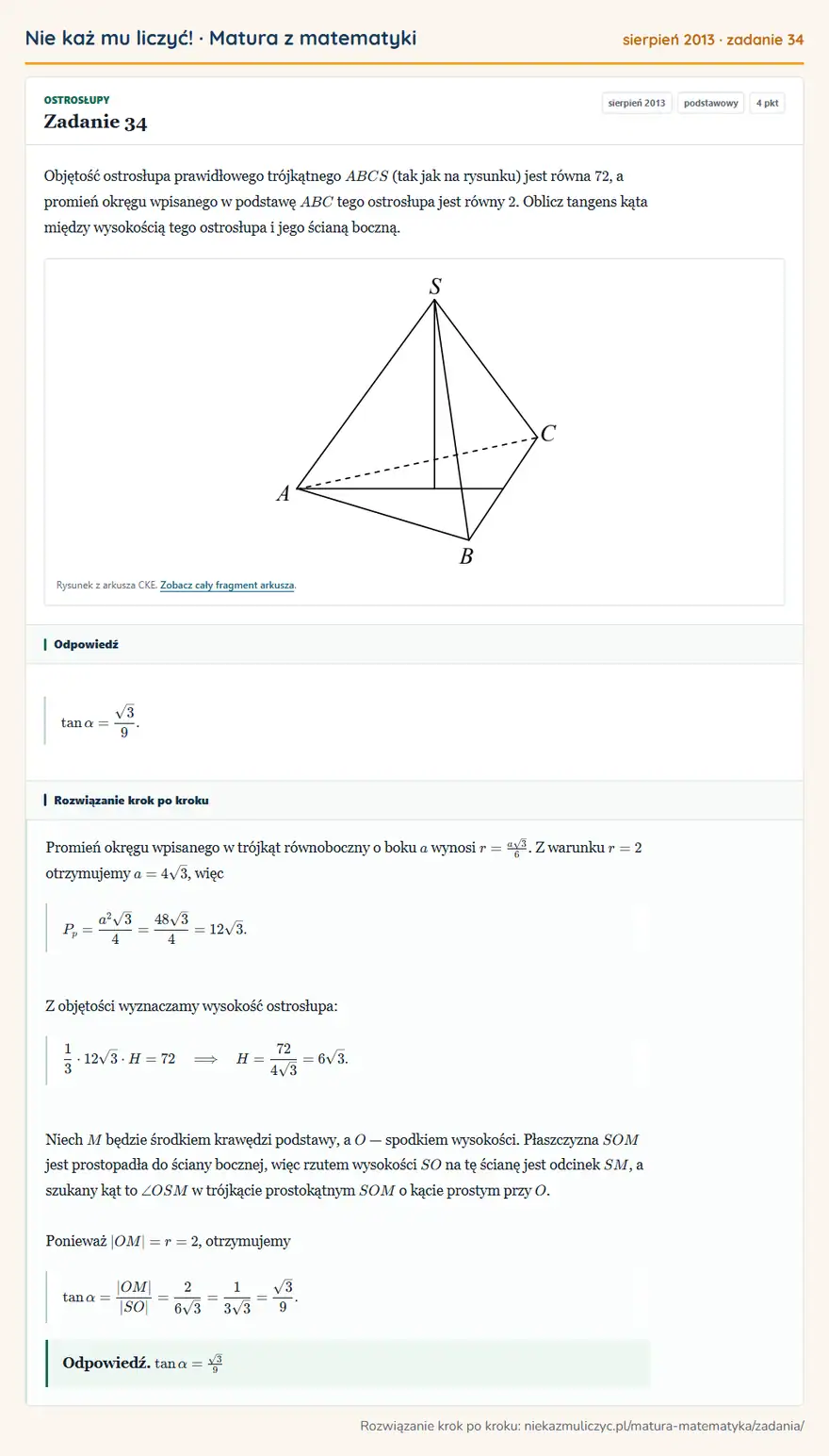 Rozwiązanie zadania 34 (matura z matematyki sierpień 2013): Objętość ostrosłupa prawidłowego trójkątnego ABCS (tak jak na rysunku) jest równa 72, a promień okręgu…