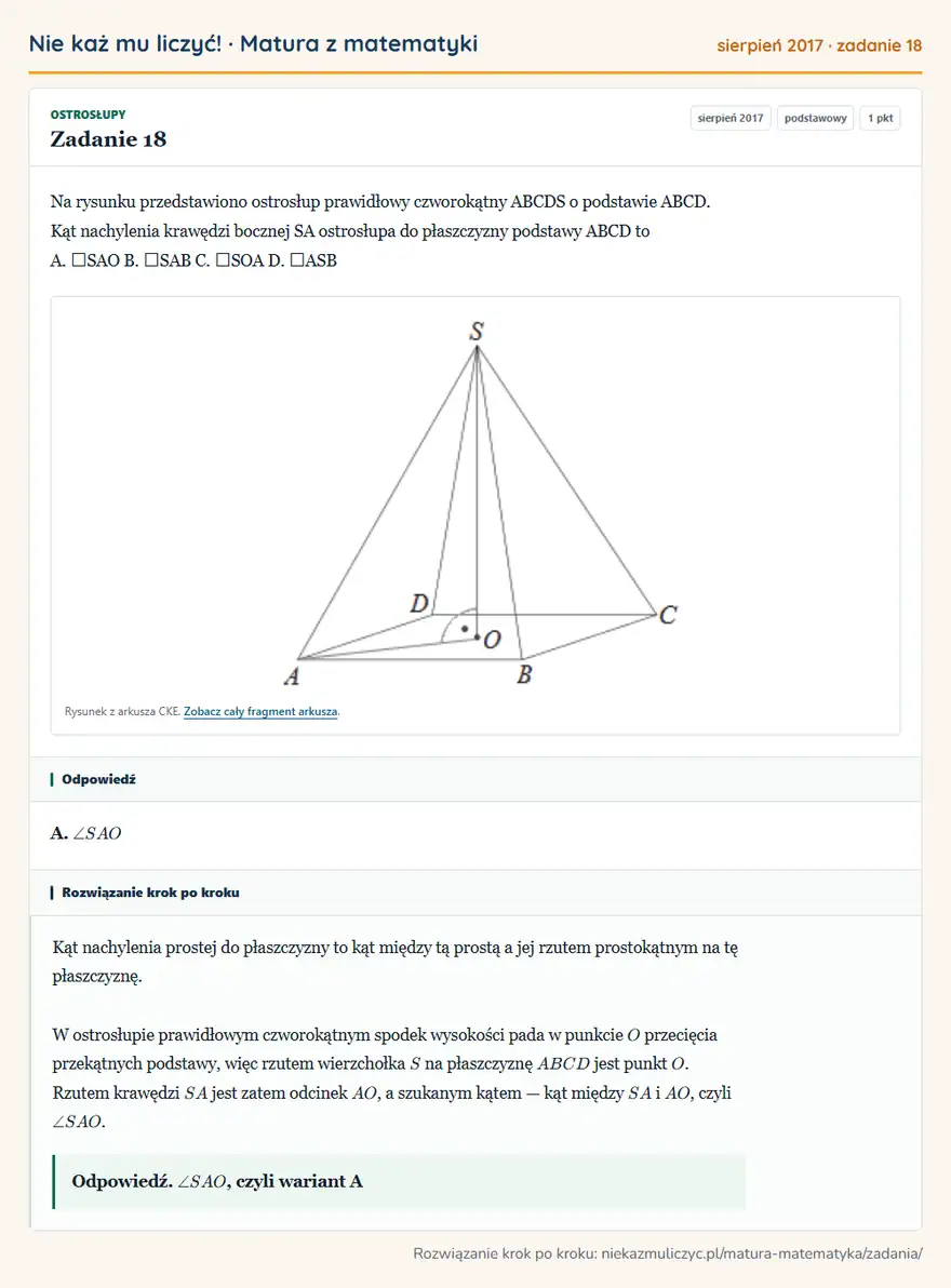 Rozwiązanie zadania 18 (matura z matematyki sierpień 2017): Na rysunku przedstawiono ostrosłup prawidłowy czworokątny ABCDS o podstawie ABCD. Kąt nachylenia krawędzi…