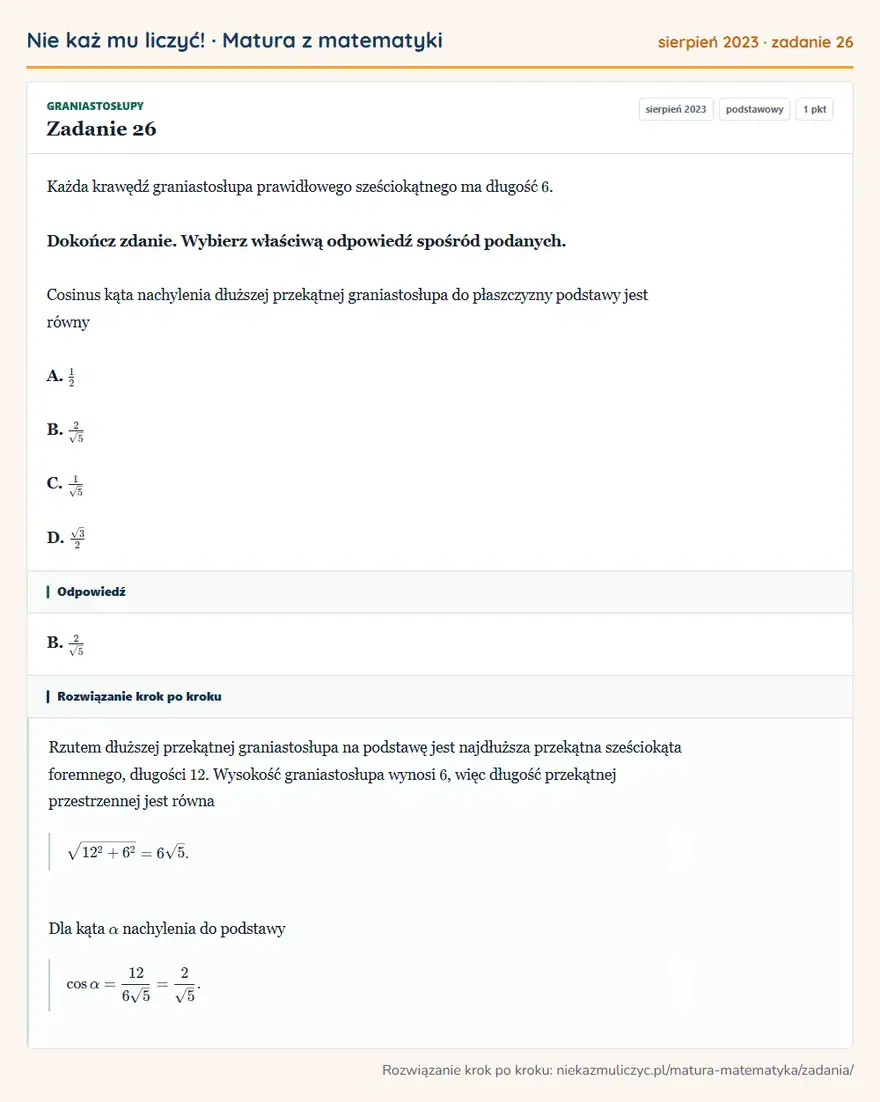 Rozwiązanie zadania 26 (matura z matematyki sierpień 2023): Każda krawędź graniastosłupa prawidłowego sześciokątnego ma długość 6. Dokończ zdanie. Wybierz właściwą…