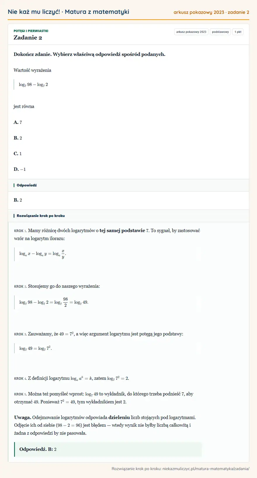 Rozwiązanie zadania 2 (matura z matematyki, arkusz pokazowy 2023): Dokończ zdanie. Wybierz właściwą odpowiedź spośród podanych. Wartość wyrażenia log7 98-log7 2 jest równa A. 7…