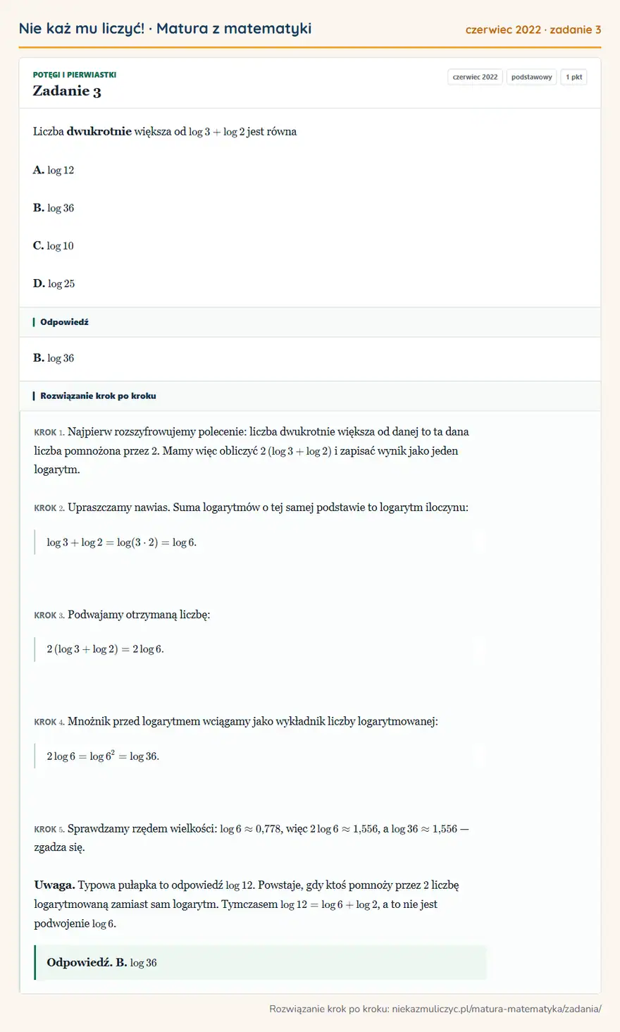 Rozwiązanie zadania 3 (matura z matematyki czerwiec 2022): Liczba dwukrotnie większa od log3+log2 jest równa A. log12 B. log36 C. log10 D. log25