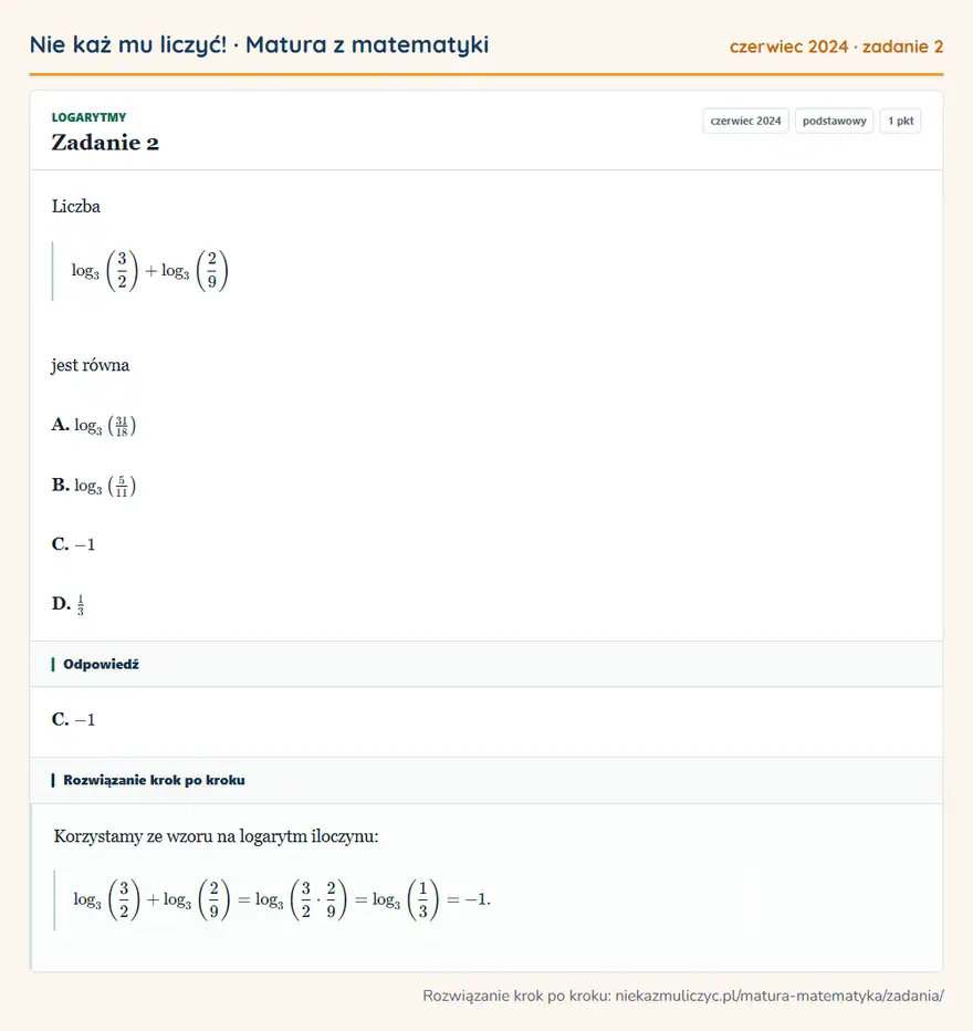 Rozwiązanie zadania 2 (matura z matematyki czerwiec 2024): Liczba log3 (32 )+log3 (29 ) jest równa A. log3 (31/18 ) B. log3 (511 ) C. -1 D. 13