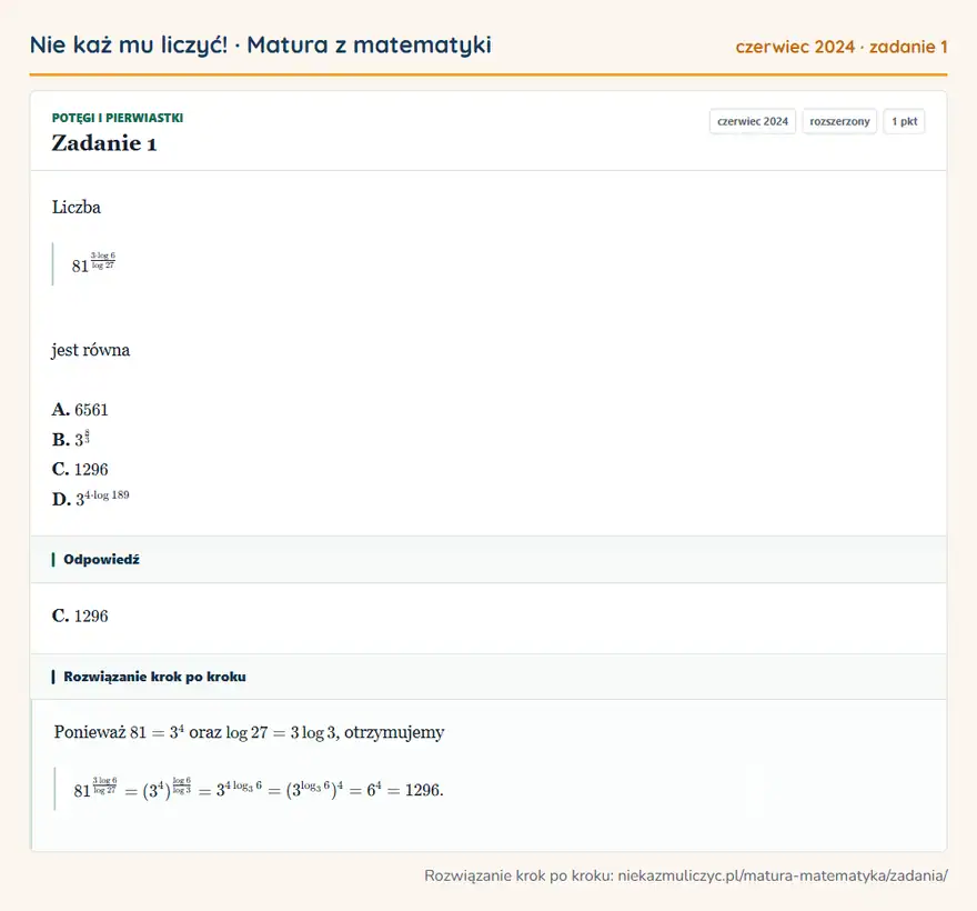 Rozwiązanie zadania 1 (matura z matematyki czerwiec 2024): Liczba 81³·log 6/log 27 jest równa A. 6561 B. 3⁸³ C. 1296 D. 3⁴·log 189