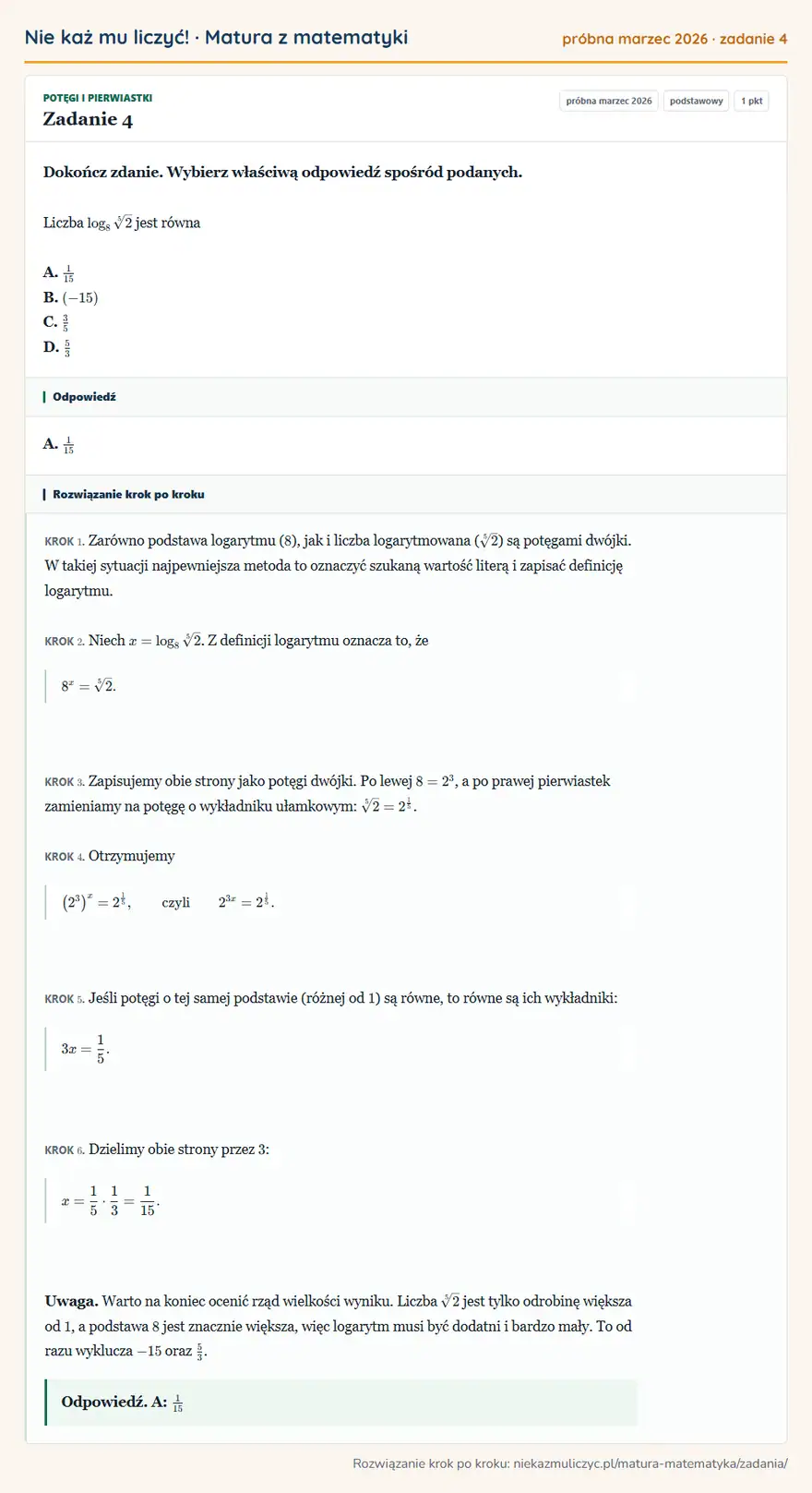 Rozwiązanie zadania 4 (matura z matematyki próbna marzec 2026): Dokończ zdanie. Wybierz właściwą odpowiedź spośród podanych. Liczba log85√2 jest równa A. 1/15 B. (-15) C…