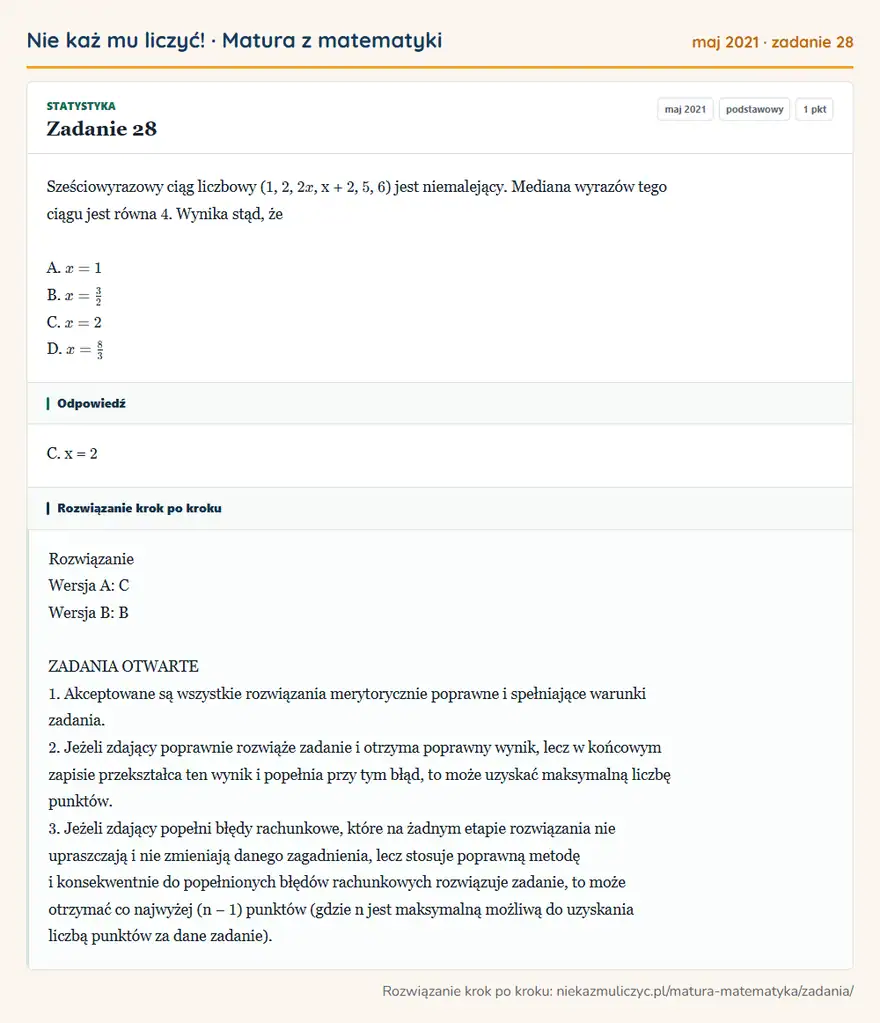 Rozwiązanie zadania 28 (matura z matematyki maj 2021): Sześciowyrazowy ciąg liczbowy ( 1, 2, 2x, x + 2, 5, 6 ) jest niemalejący. Mediana wyrazów tego ciągu jest…