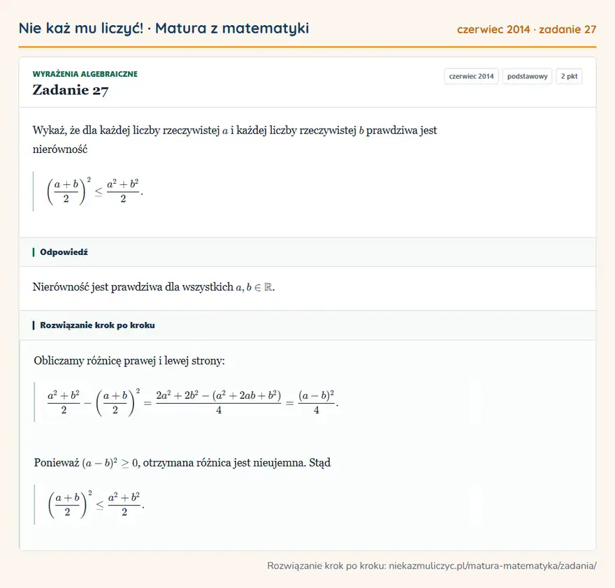 Rozwiązanie zadania 27 (matura z matematyki czerwiec 2014): Wykaż, że dla każdej liczby rzeczywistej a i każdej liczby rzeczywistej b prawdziwa jest nierówność (a+b/2…