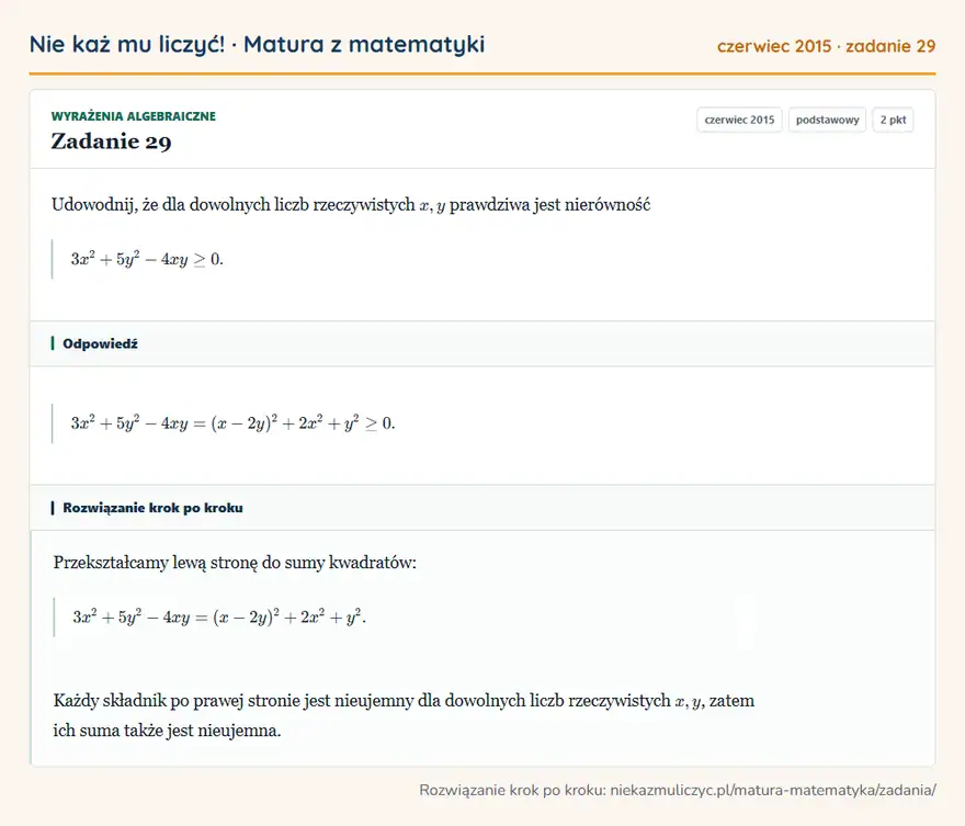 Rozwiązanie zadania 29 (matura z matematyki czerwiec 2015): Udowodnij, że dla dowolnych liczb rzeczywistych x,y prawdziwa jest nierówność 3x²+5y²-4xy≥0.