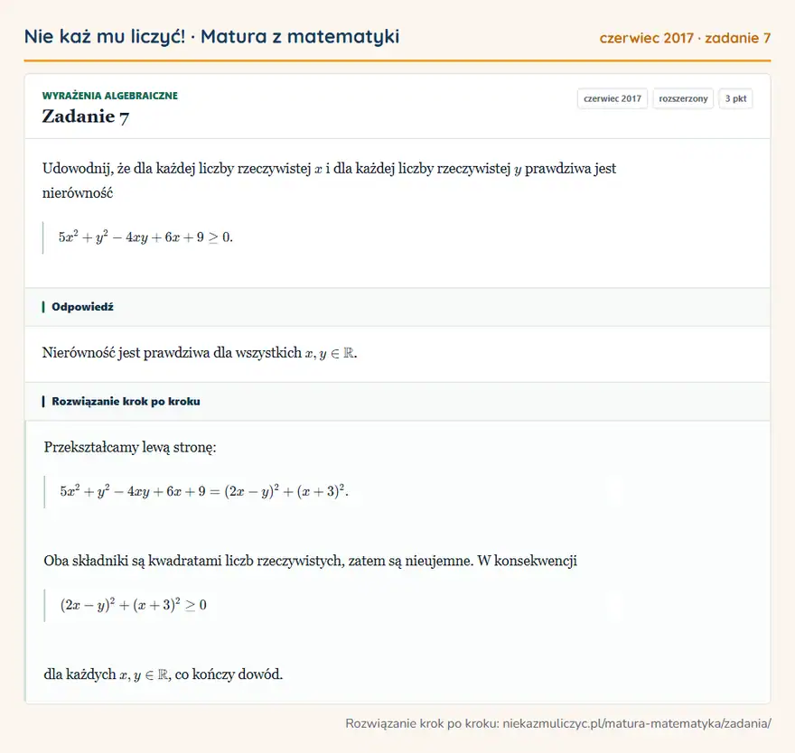 Rozwiązanie zadania 7 (matura z matematyki czerwiec 2017): Udowodnij, że dla każdej liczby rzeczywistej x i dla każdej liczby rzeczywistej y prawdziwa jest nierówność…