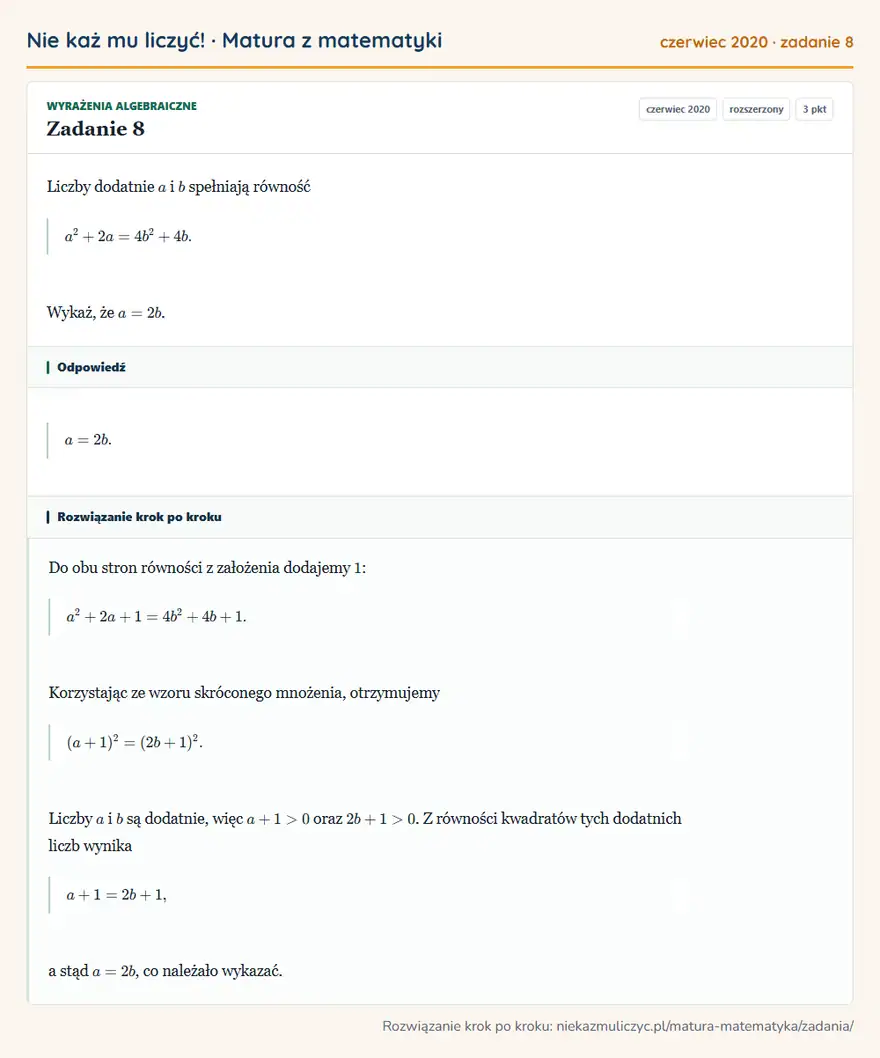 Rozwiązanie zadania 8 (matura z matematyki czerwiec 2020): Liczby dodatnie a i b spełniają równość a²+2a=4b²+4b. Wykaż, że a=2b.