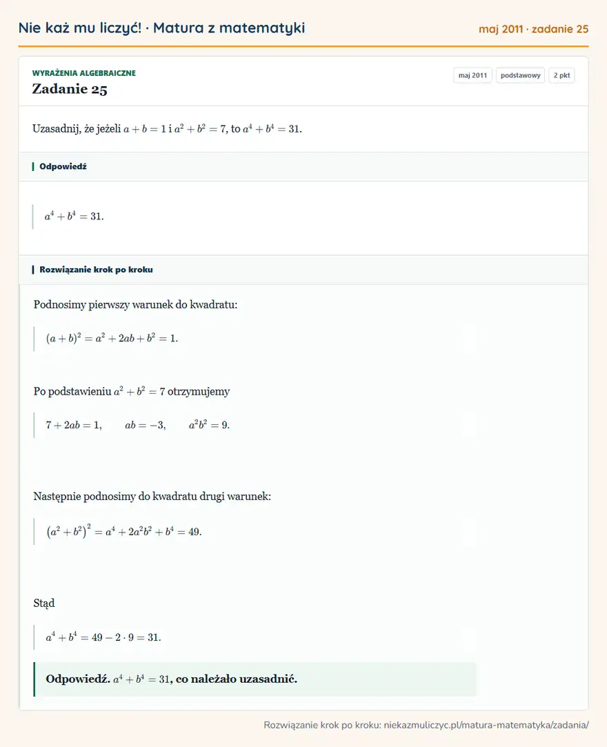 Rozwiązanie zadania 25 (matura z matematyki maj 2011): Uzasadnij, że jeżeli a+b=1 i a²+b²=7, to a⁴+b⁴=31.
