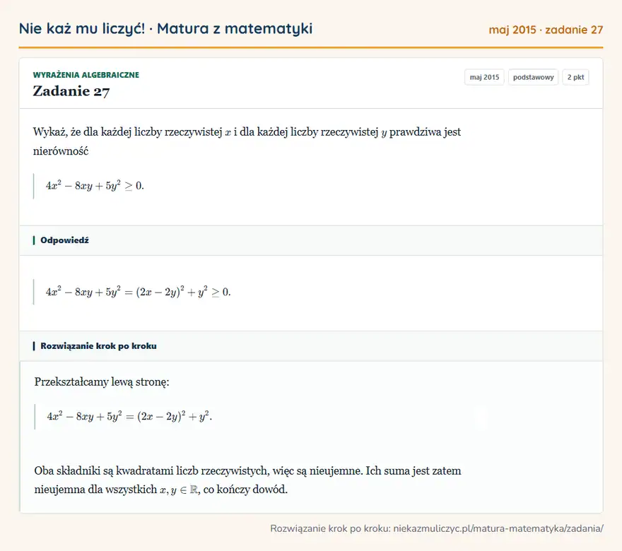 Rozwiązanie zadania 27 (matura z matematyki maj 2015): Wykaż, że dla każdej liczby rzeczywistej x i dla każdej liczby rzeczywistej y prawdziwa jest nierówność…