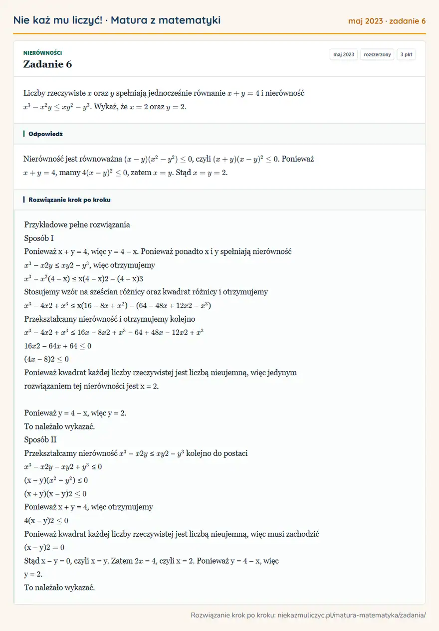 Rozwiązanie zadania 6 (matura z matematyki maj 2023): Liczby rzeczywiste x oraz y spełniają jednocześnie równanie x+y=4 i nierówność x³-x²y ≤ xy²-y³. Wykaż, że x=2…