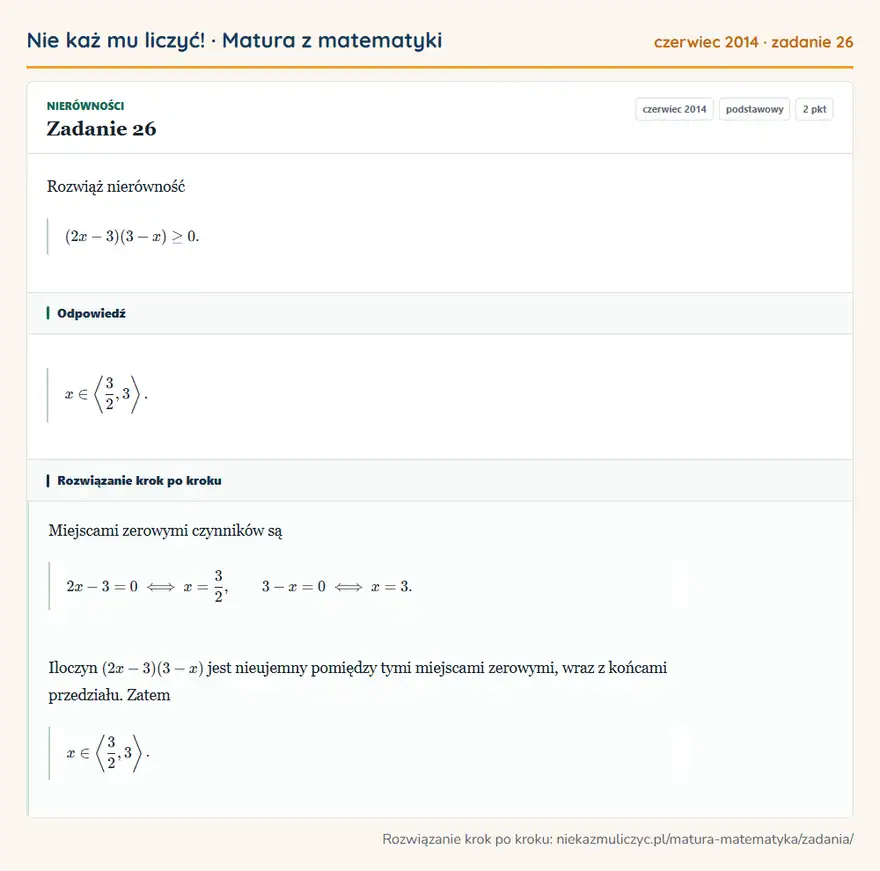 Rozwiązanie zadania 26 (matura z matematyki czerwiec 2014): Rozwiąż nierówność (2x-3)(3-x)≥0.