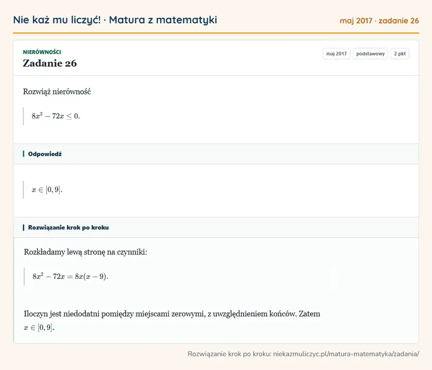 Rozwiązanie zadania 26 (matura z matematyki maj 2017): Rozwiąż nierówność 8x²-72x≤0.