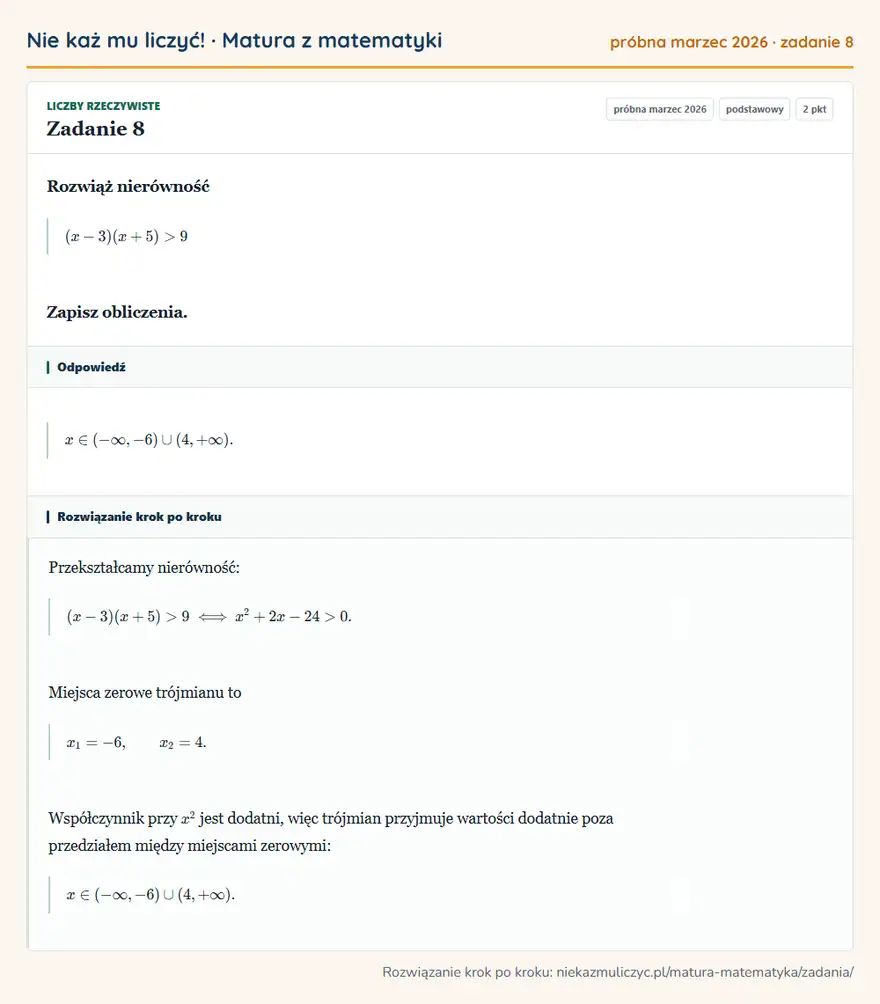 Rozwiązanie zadania 8 (matura z matematyki próbna marzec 2026): Rozwiąż nierówność (x-3)(x+5)>9 Zapisz obliczenia.
