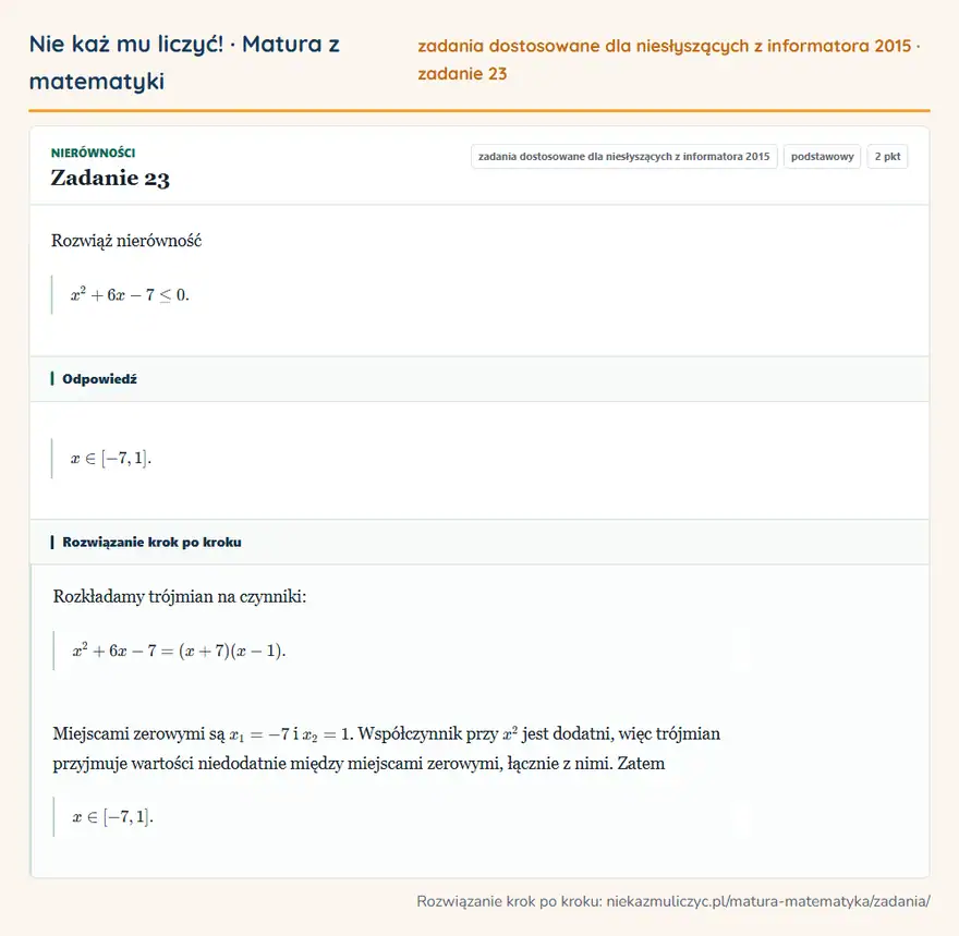 Rozwiązanie zadania 23 (zbiór zadań z informatora CKE 2015): Rozwiąż nierówność x²+6x-7≤0.
