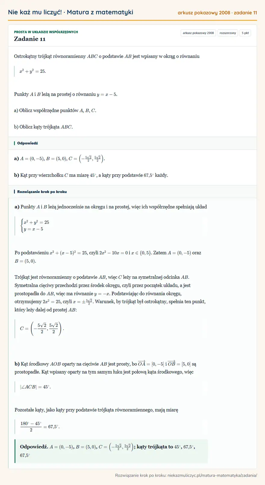 Rozwiązanie zadania 11, matura z matematyki, arkusz pokazowy 2008, poziom rozszerzony: Ostrokątny trójkąt równoramienny ABC o podstawie AB jest wpisany w okrąg o równaniu x²+y²=25. Punkty A i B…