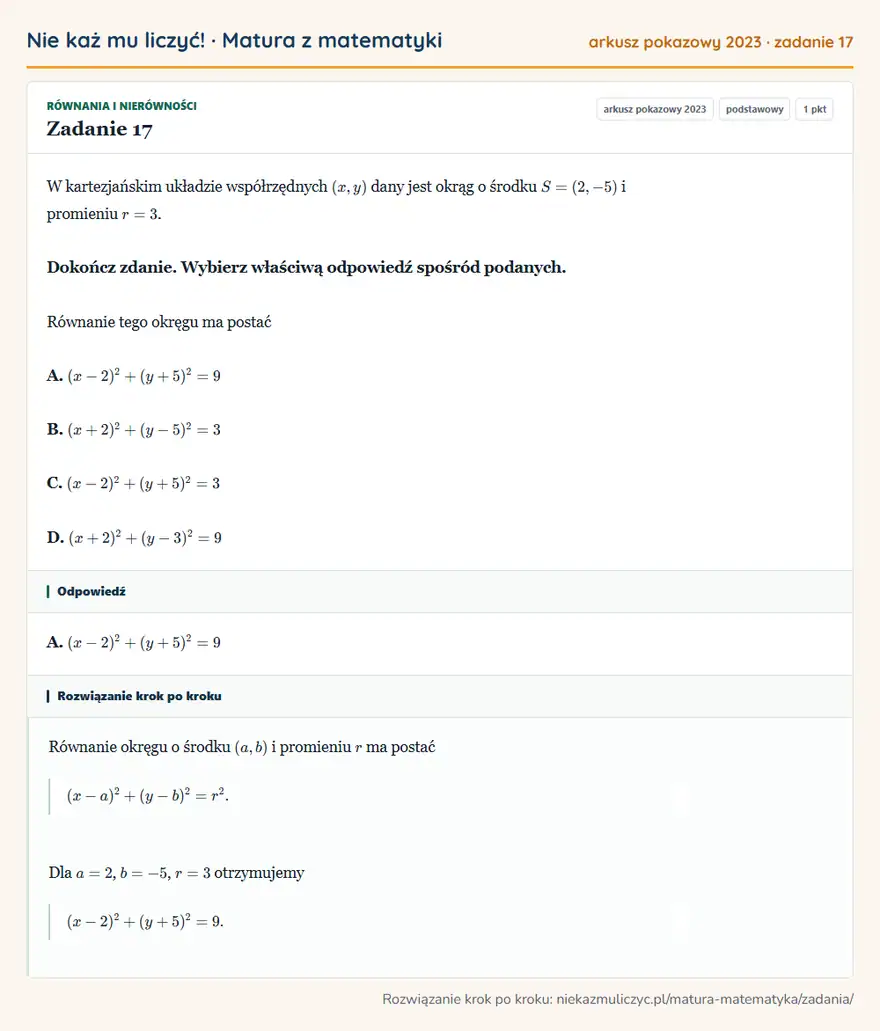 Rozwiązanie zadania 17, matura z matematyki, arkusz pokazowy 2023, poziom podstawowy: W kartezjańskim układzie współrzędnych (x,y) dany jest okrąg o środku S=(2,-5) i promieniu r=3. Dokończ… Odpowiedź: A. (x-2)²+(y+5)²=9