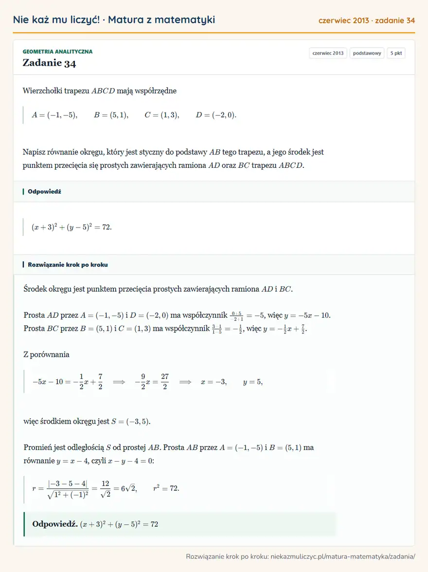 Rozwiązanie zadania 34 (matura z matematyki czerwiec 2013): Wierzchołki trapezu ABCD mają współrzędne A=(-1,-5), B=(5,1), C=(1,3), D=(-2,0). Napisz równanie okręgu…