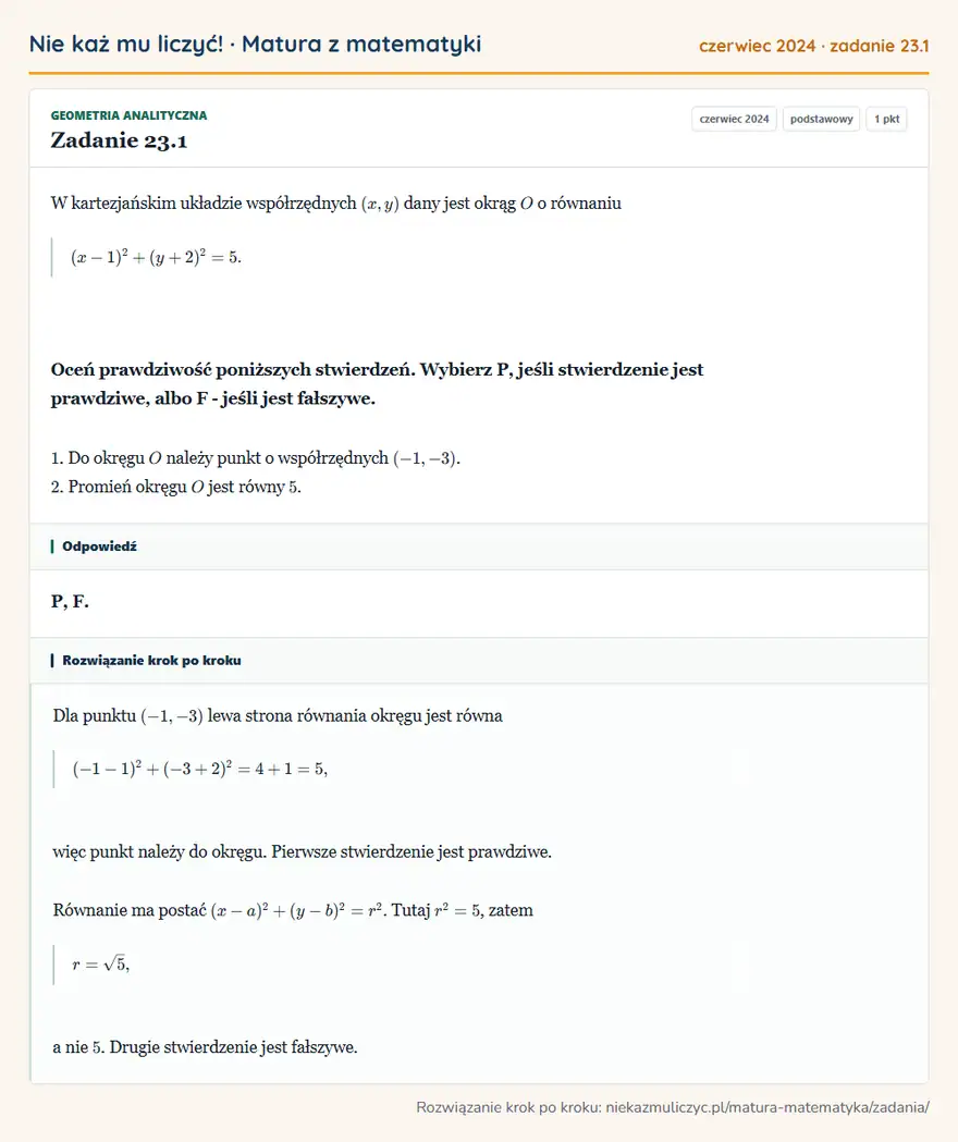 Rozwiązanie zadania 23.1 (matura z matematyki czerwiec 2024): W kartezjańskim układzie współrzędnych (x,y) dany jest okrąg O o równaniu (x-1)²+(y+2)²=5. Oceń prawdziwość…