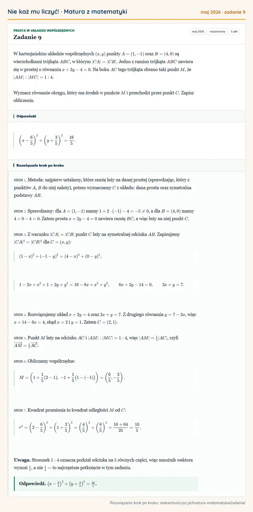 Rozwiązanie zadania 9, matura z matematyki maj 2026, poziom rozszerzony: W kartezjańskim układzie współrzędnych (x,y) punkty A=(1,-1) oraz B=(4,0) są wierzchołkami trójkąta ABC, w… Odpowiedź: (x-6/5 )²+ (y+3/5 )²=16/5