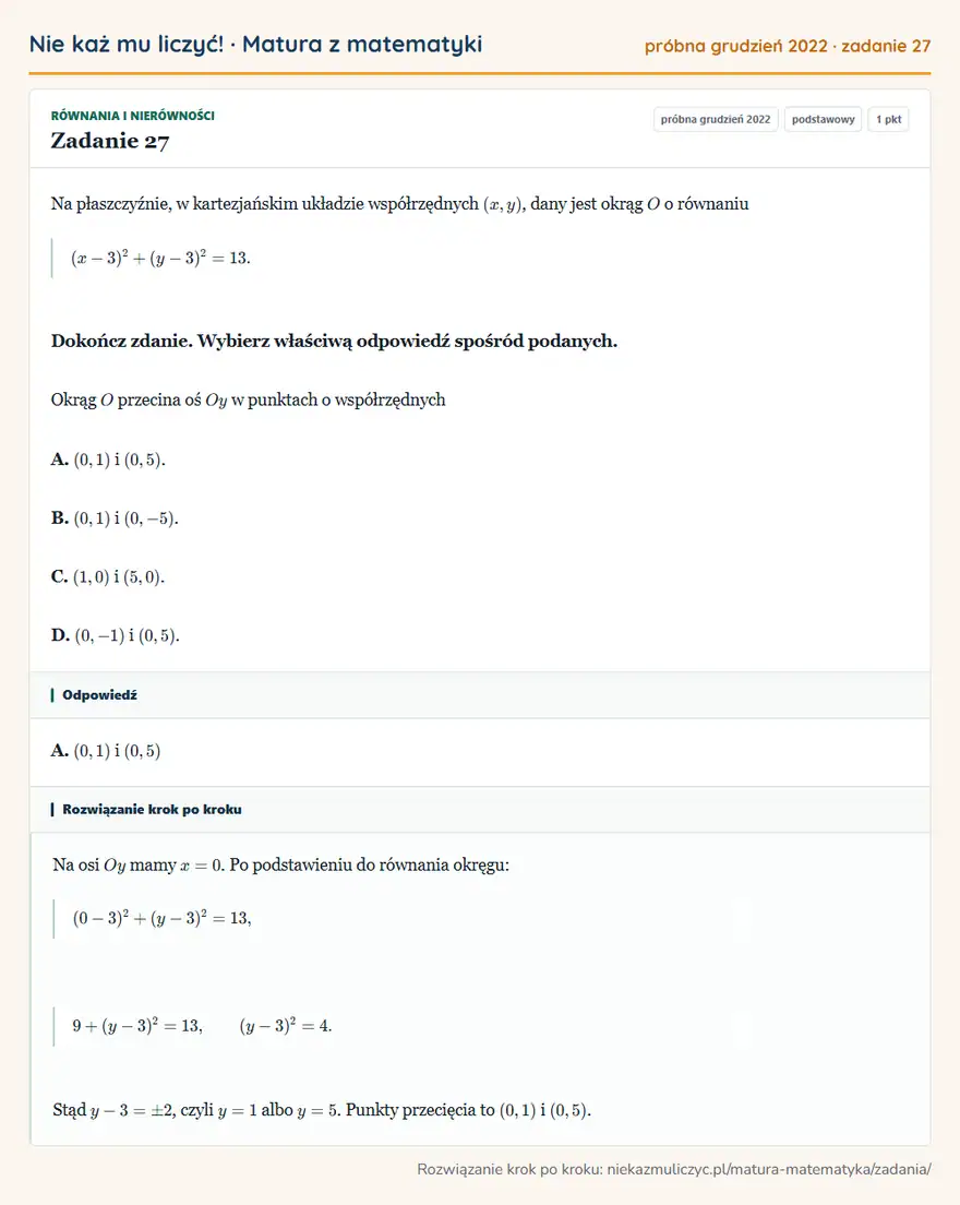 Rozwiązanie zadania 27, matura z matematyki próbna grudzień 2022, poziom podstawowy: Na płaszczyźnie, w kartezjańskim układzie współrzędnych (x,y), dany jest okrąg O o równaniu (x-3)²+(y-3)²=13… Odpowiedź: A. (0,1) i (0,5)