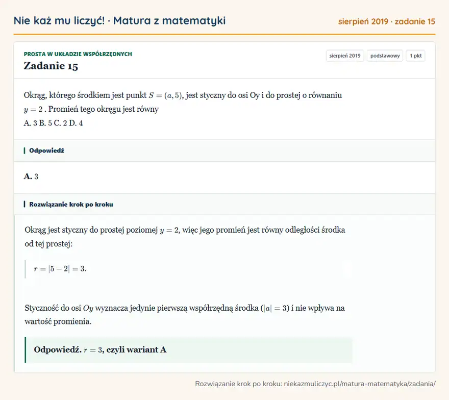 Rozwiązanie zadania 15 (matura z matematyki sierpień 2019): Okrąg, którego środkiem jest punkt S = ( a, 5 ), jest styczny do osi Oy i do prostej o równaniu y = 2…