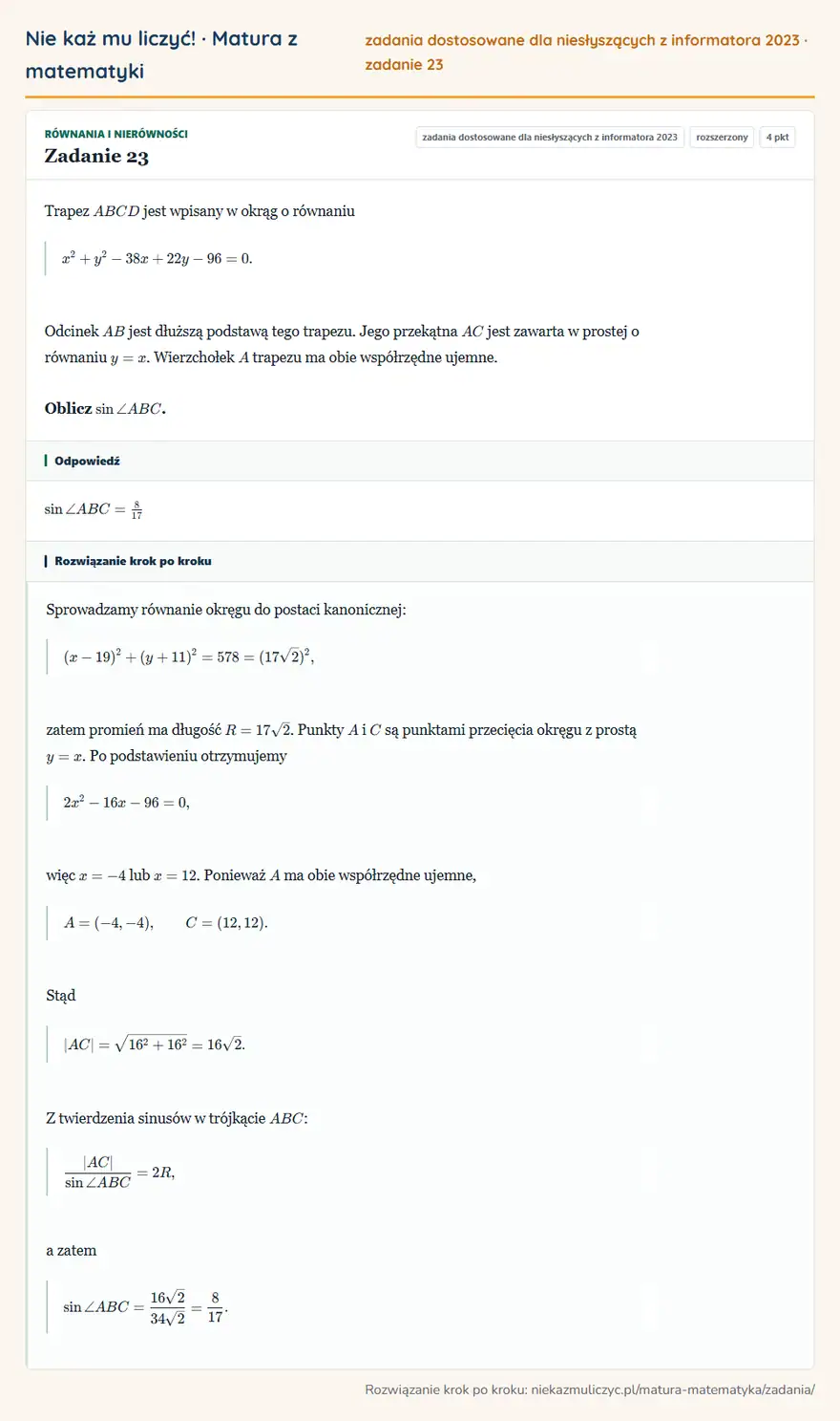 Rozwiązanie zadania 23, zbiór zadań z informatora CKE 2023, poziom rozszerzony: Trapez ABCD jest wpisany w okrąg o równaniu x²+y²-38x+22y-96=0. Odcinek AB jest dłuższą podstawą tego… Odpowiedź: sin∠ ABC=8/17