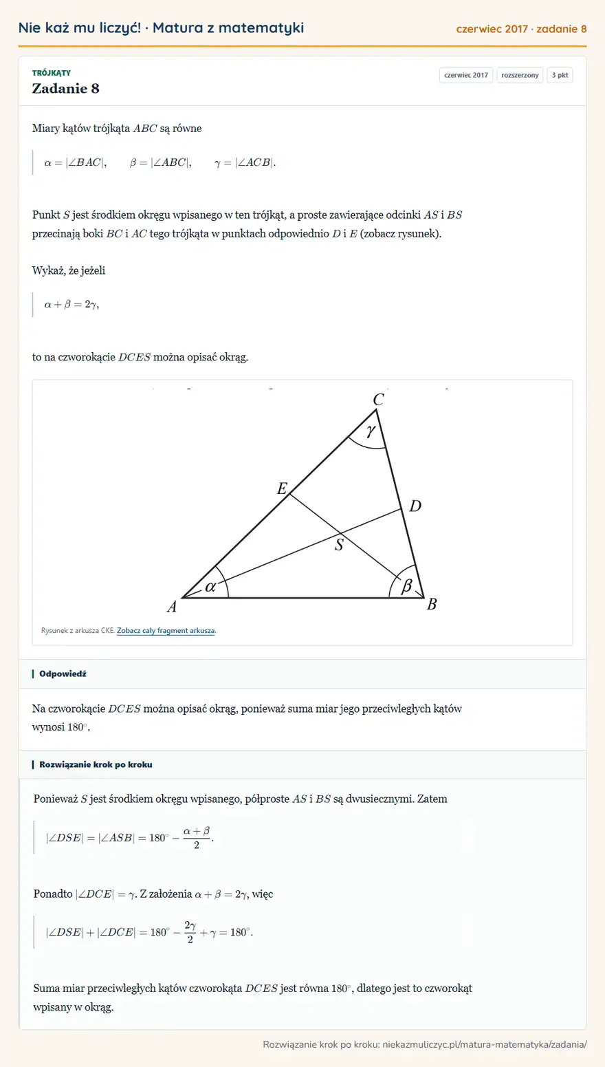 Rozwiązanie zadania 8 (matura z matematyki czerwiec 2017): Miary kątów trójkąta ABC są równe α=|∠ BAC|, β=|∠ ABC|, γ=|∠ ACB|. Punkt S jest środkiem okręgu wpisanego w…