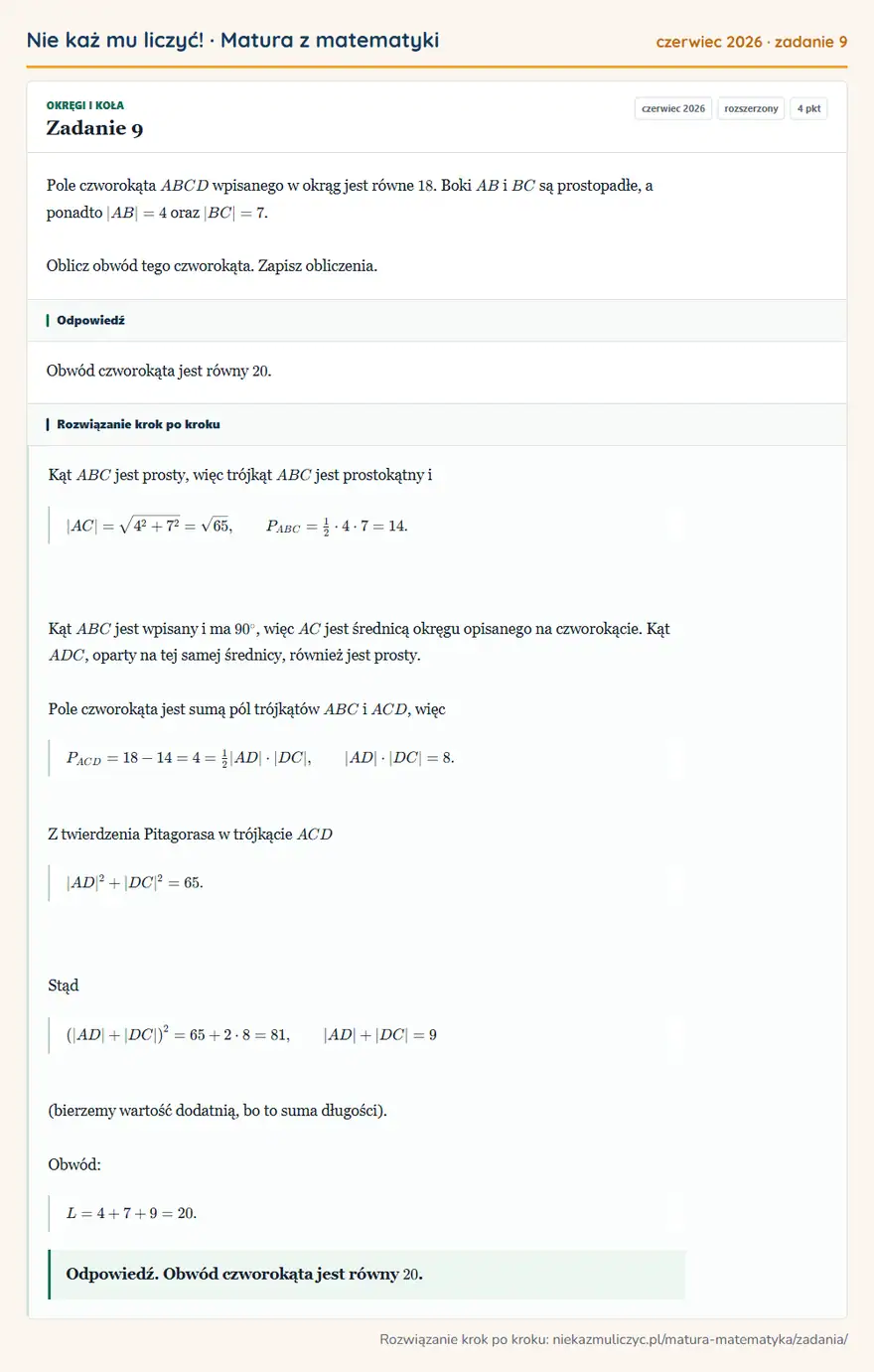 Rozwiązanie zadania 9 (matura z matematyki czerwiec 2026): Pole czworokąta ABCD wpisanego w okrąg jest równe 18. Boki AB i BC są prostopadłe, a ponadto AB=4 oraz BC=7…