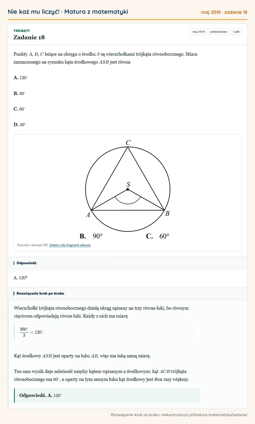 Rozwiązanie zadania 18 (matura z matematyki maj 2010): Punkty A, B, C leżące na okręgu o środku S są wierzchołkami trójkąta równobocznego. Miara zaznaczonego na…