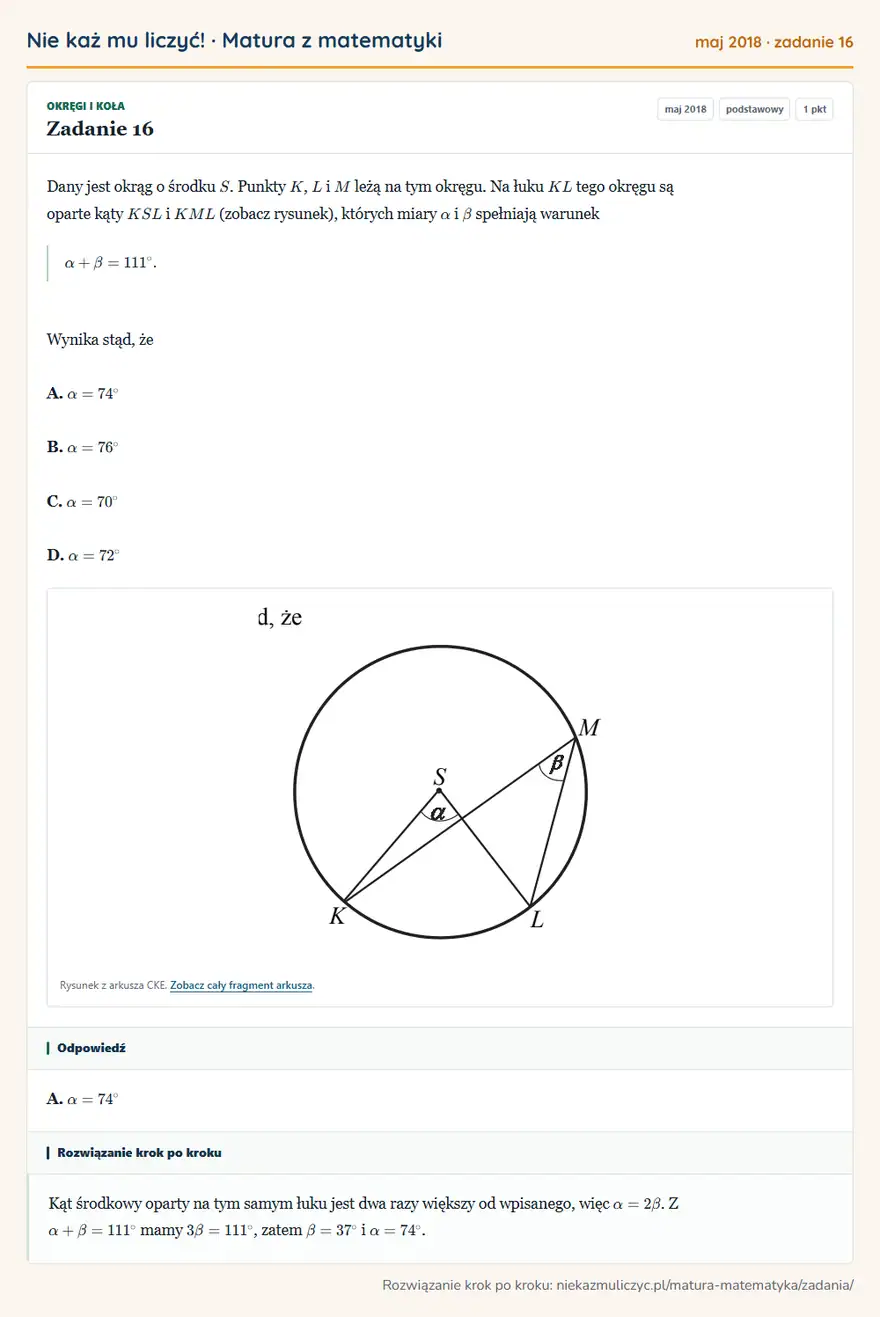 Rozwiązanie zadania 16 (matura z matematyki maj 2018): Dany jest okrąg o środku S. Punkty K, L i M leżą na tym okręgu. Na łuku KL tego okręgu są oparte kąty KSL i…