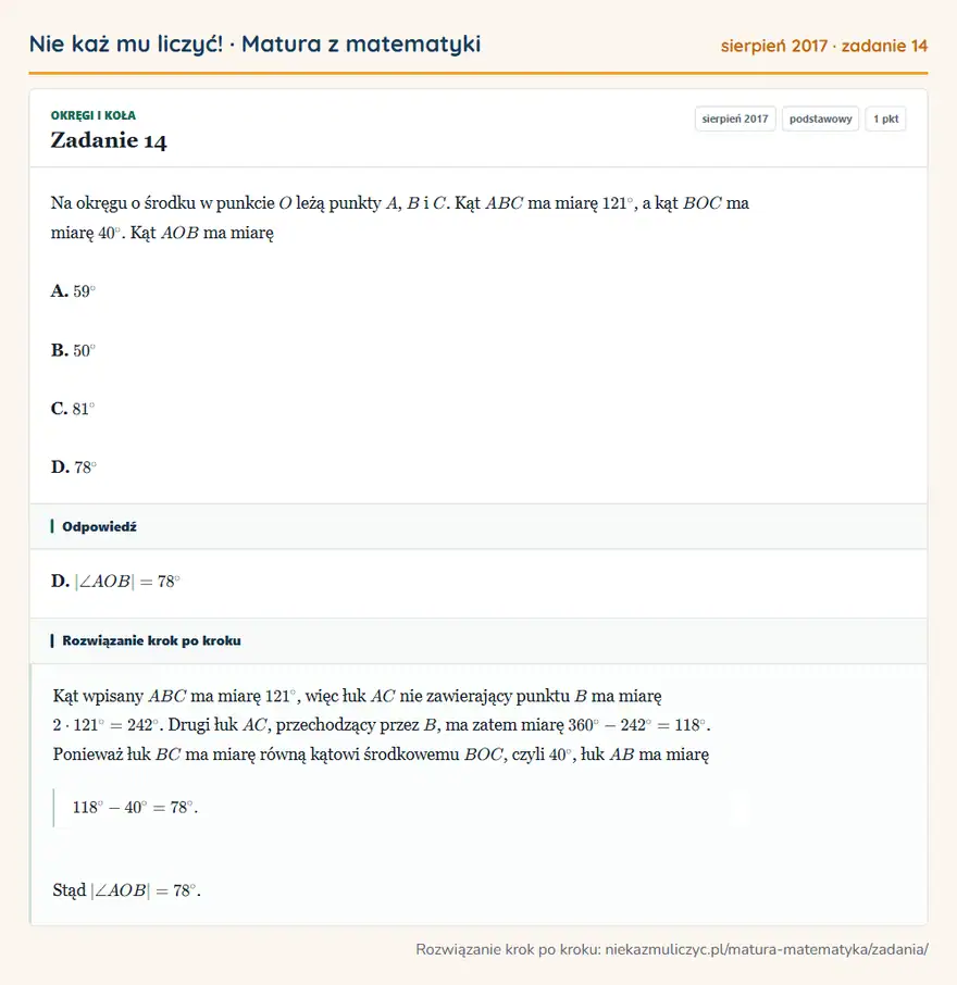 Rozwiązanie zadania 14 (matura z matematyki sierpień 2017): Na okręgu o środku w punkcie O leżą punkty A, B i C. Kąt ABC ma miarę 121°, a kąt BOC ma miarę 40°. Kąt AOB…