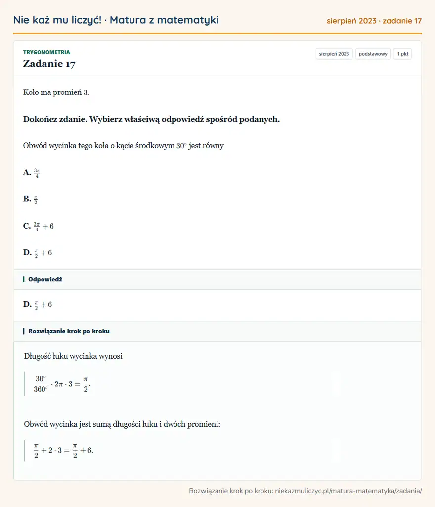 Rozwiązanie zadania 17 (matura z matematyki sierpień 2023): Koło ma promień 3. Dokończ zdanie. Wybierz właściwą odpowiedź spośród podanych. Obwód wycinka tego koła o…
