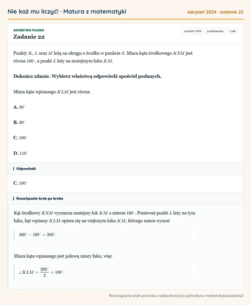 Rozwiązanie zadania 22 (matura z matematyki sierpień 2024): Punkty K, L oraz M leżą na okręgu o środku w punkcie S. Miara kąta środkowego KSM jest równa 160°, a punkt L…