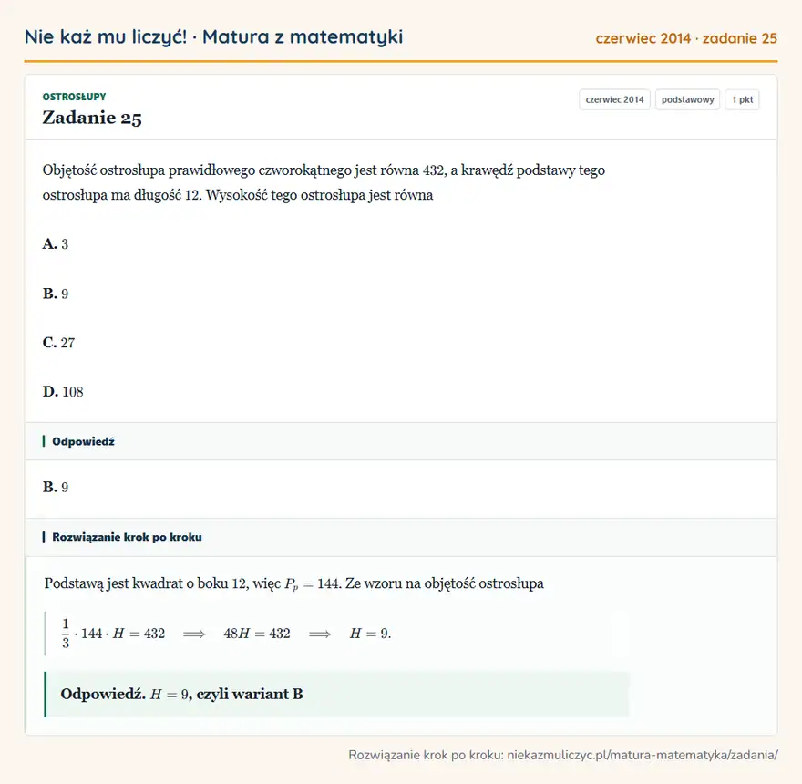 Rozwiązanie zadania 25 (matura z matematyki czerwiec 2014): Objętość ostrosłupa prawidłowego czworokątnego jest równa 432, a krawędź podstawy tego ostrosłupa ma długość…