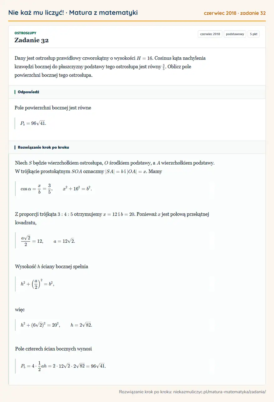 Rozwiązanie zadania 32 (matura z matematyki czerwiec 2018): Dany jest ostrosłup prawidłowy czworokątny o wysokości H=16. Cosinus kąta nachylenia krawędzi bocznej do…
