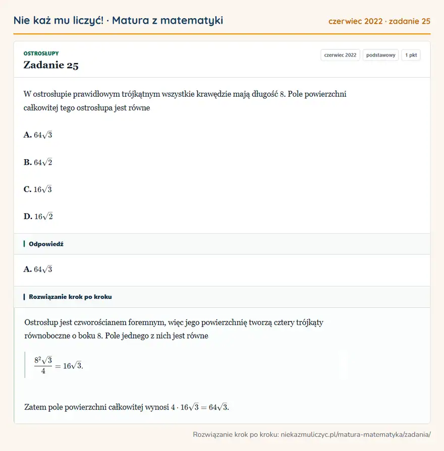 Rozwiązanie zadania 25 (matura z matematyki czerwiec 2022): W ostrosłupie prawidłowym trójkątnym wszystkie krawędzie mają długość 8. Pole powierzchni całkowitej tego…