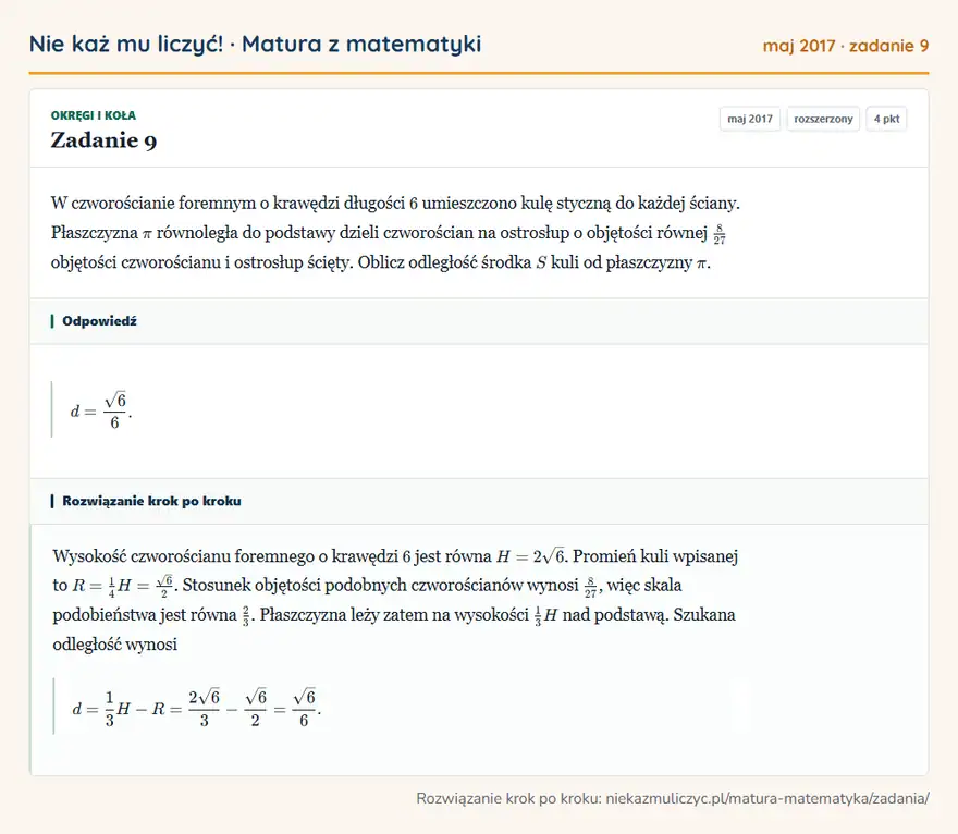 Rozwiązanie zadania 9 (matura z matematyki maj 2017): W czworościanie foremnym o krawędzi długości 6 umieszczono kulę styczną do każdej ściany. Płaszczyzna π…