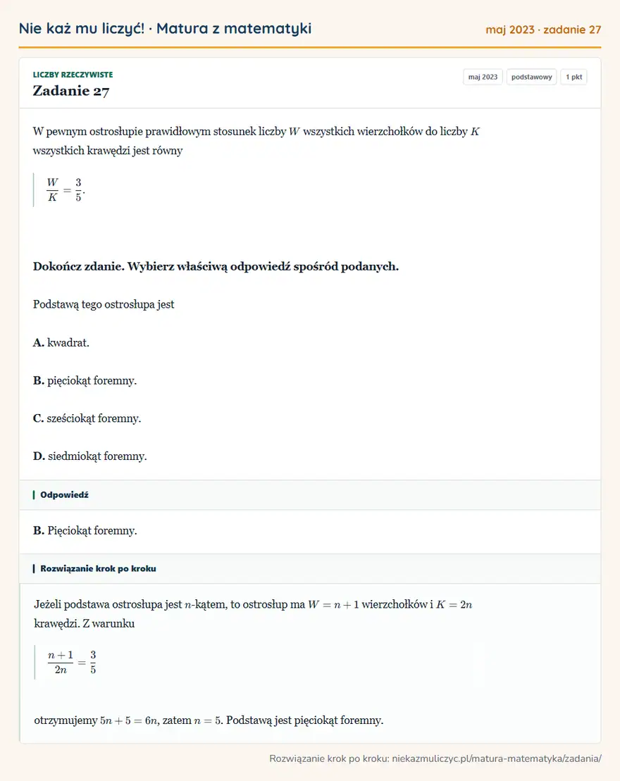 Rozwiązanie zadania 27 (matura z matematyki maj 2023): W pewnym ostrosłupie prawidłowym stosunek liczby W wszystkich wierzchołków do liczby K wszystkich krawędzi…