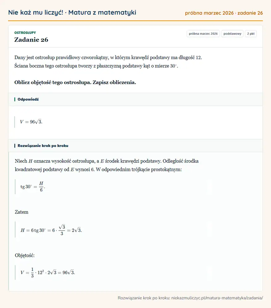 Rozwiązanie zadania 26 (matura z matematyki próbna marzec 2026): Dany jest ostrosłup prawidłowy czworokątny, w którym krawędź podstawy ma długość 12. Ściana boczna tego…