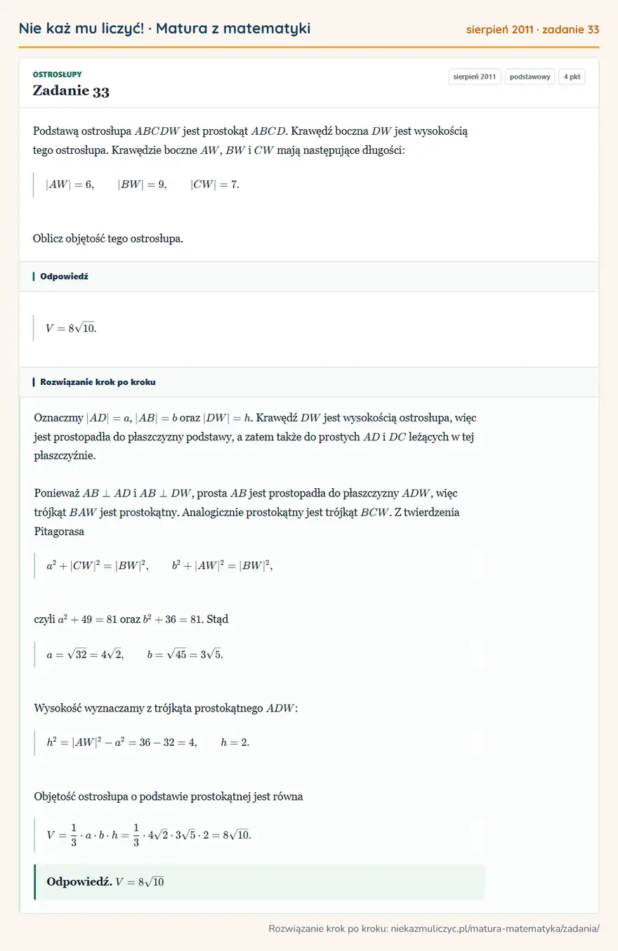 Rozwiązanie zadania 33 (matura z matematyki sierpień 2011): Podstawą ostrosłupa ABCDW jest prostokąt ABCD. Krawędź boczna DW jest wysokością tego ostrosłupa. Krawędzie…